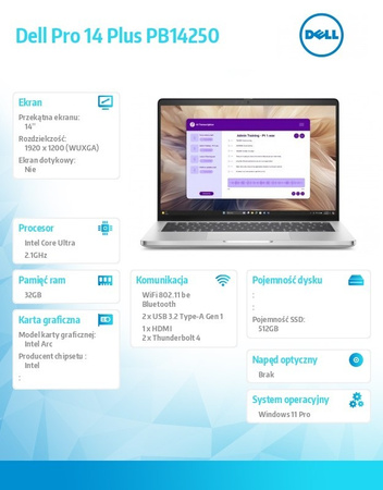 DELL LAPTOP DELL PRO 14 PLUS PB14250 WIN11PRO ULTRA 5 238V/32GB/512GB SSD G4/14.0 FHD+/ARC/FGRPR&SMTCD/CAM&MIC/WLAN+BT/BCKLKB/3C/VPRO/3YPS ALUMINUM