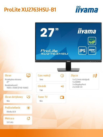 IIYAMA MONITOR 27 CALI PROLITE XU2763HSU-B1 IPS,100HZ,ECO,3MS,SLIM,HDMI,DP,2X USB3.2 TCO,EPEAT