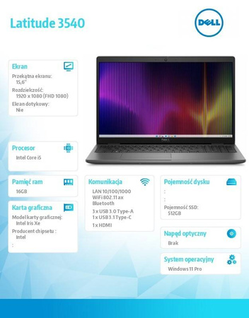 DELL NOTEBOOK LATITUDE 3540 WIN11PRO I5-1335U/16GB/512GB SSD/15.6 FHD/INTEL IRIS XE/FGRPR/FHD/IR CAM/MIC/WLAN + BT/BACKLIT KB/3 CELL/3Y PROSUPPORT